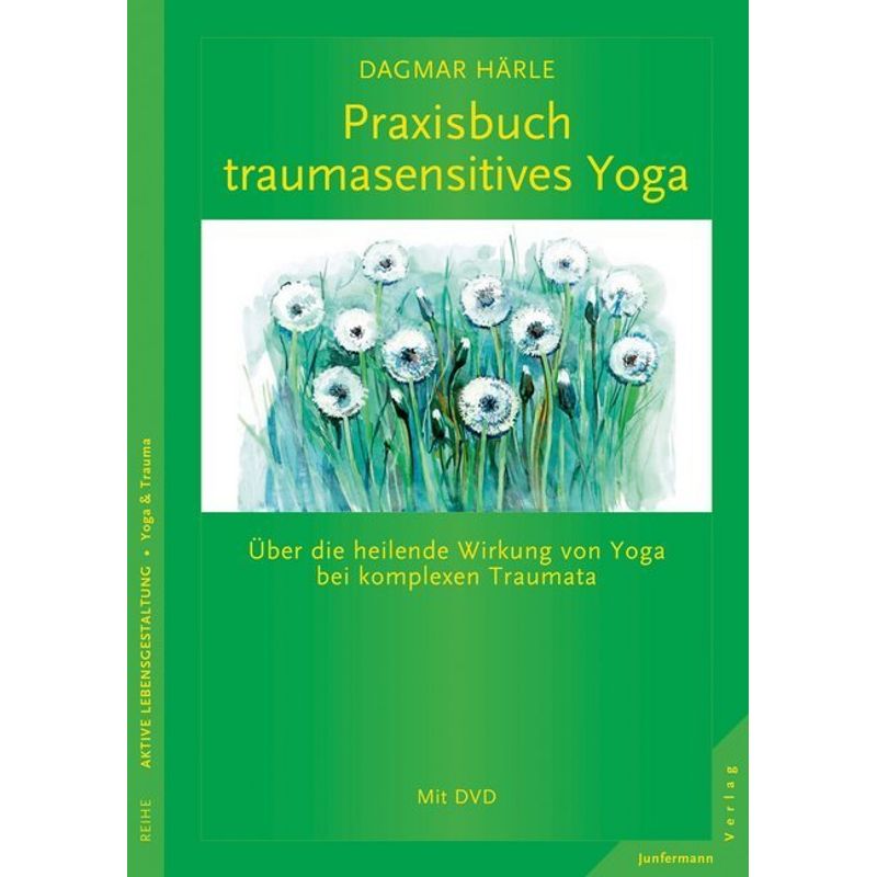 Praxisbuch traumasensitives Yoga, m. DVD von Junfermann