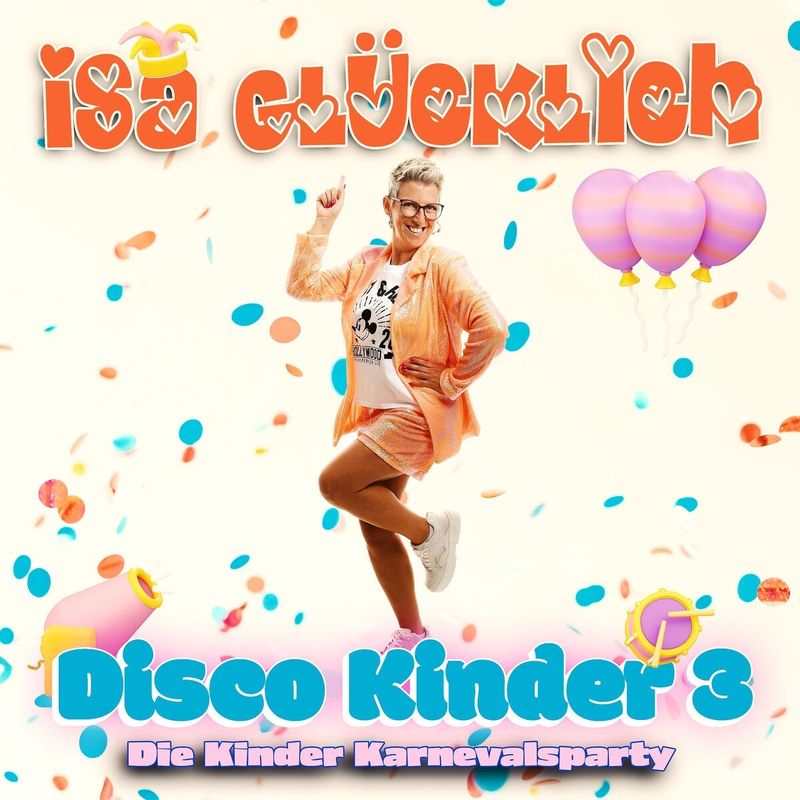 Disco Kinder 3 - Die Kinder Karnevalsparty von KARUSSELL