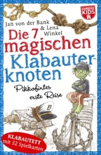 Die 7 magischen Klabauterknoten. Klabautett: Pikklintes erste Reise von KJM Buchverlag