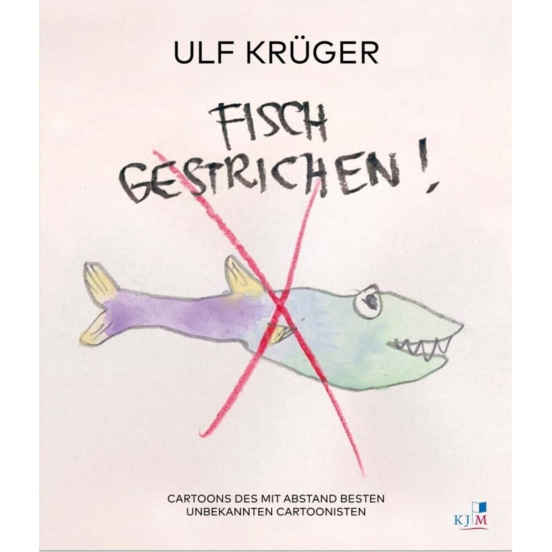 Fisch gestrichen! von KJM Buchverlag