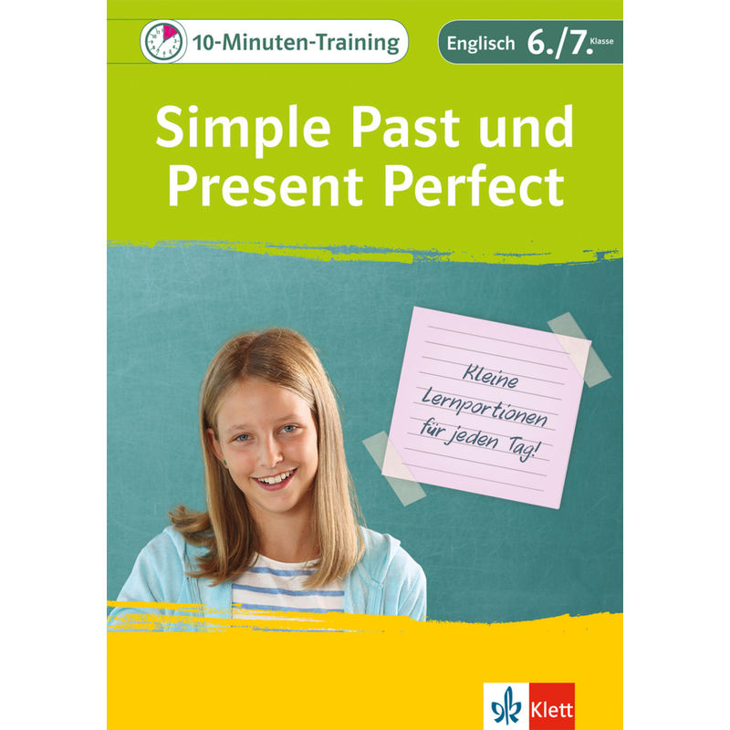 Klett 10-Minuten-Training Englisch Grammatik Simple Past und Present Perfect 6./7. Klasse von KLETT LERNTRAINING
