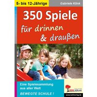 350 Spiele für drinnen & draußen von KOHL VERLAG Der Verlag mit dem Baum
