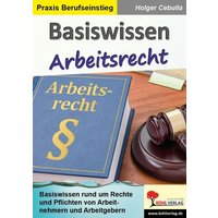 Basiswissen Arbeitsrecht von KOHL VERLAG Der Verlag mit dem Baum