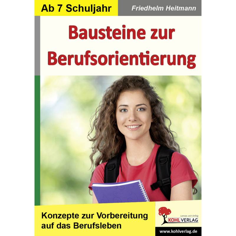 Praxis Berufseinstieg / Bausteine zur Berufsorientierung von KOHL VERLAG Der Verlag mit dem Baum
