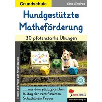 Hundgestützte Matheförderung / 30 pfotenstarke Übungen von KOHL VERLAG Der Verlag mit dem Baum