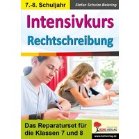 Intensivkurs Rechtschreibung / 7.-8. Schuljahr von KOHL VERLAG Der Verlag mit dem Baum