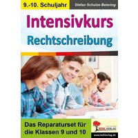 Intensivkurs Rechtschreibung / 9.-10. Schuljahr von KOHL VERLAG Der Verlag mit dem Baum