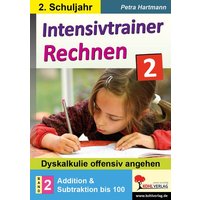 Intensivtrainer Rechnen / Klasse 2 - Band 2: Addition & Subtraktion bis 100 von KOHL VERLAG Der Verlag mit dem Baum