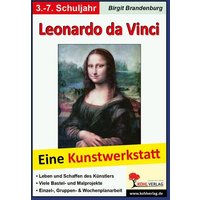 Leonardo da Vinci Eine Kunstwerkstatt für 8- bis 12-Jährige von KOHL VERLAG Der Verlag mit dem Baum