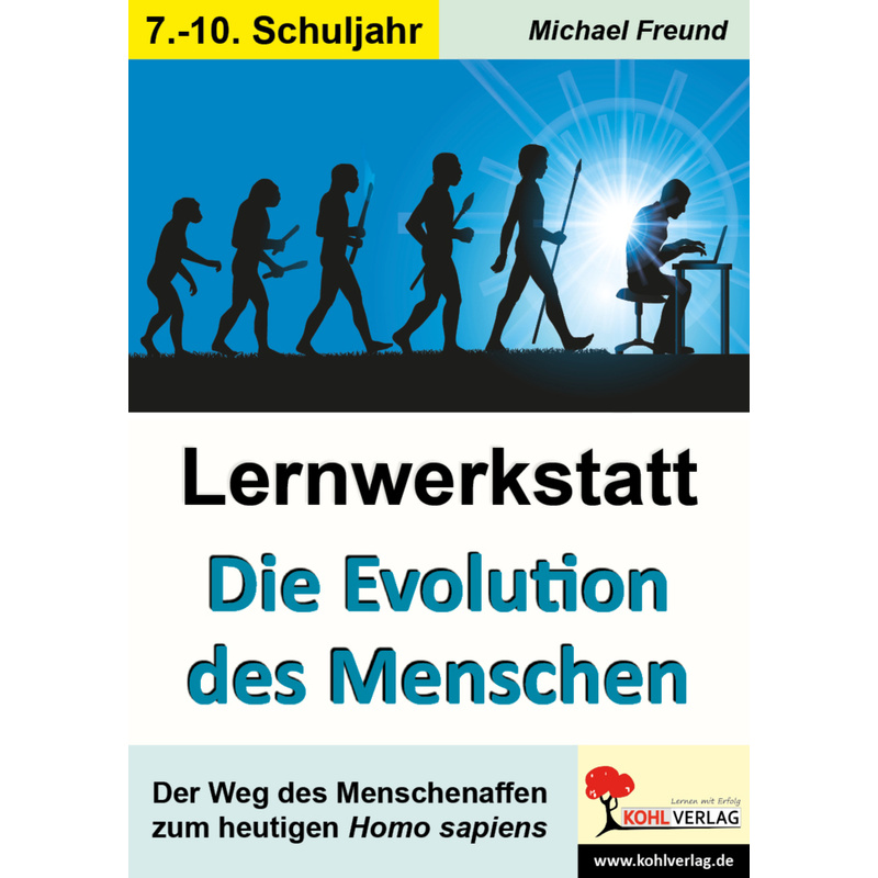 Lernwerkstatt Die Evolution des Menschen von KOHL VERLAG Der Verlag mit dem Baum