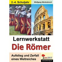 Lernwerkstatt - Die Römer / Grundschulausgabe von KOHL VERLAG Der Verlag mit dem Baum