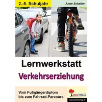 Lernwerkstatt Verkehrserziehung von KOHL VERLAG Der Verlag mit dem Baum