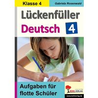 Lückenfüller Deutsch / Klasse 4 von KOHL VERLAG Der Verlag mit dem Baum