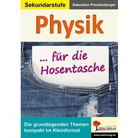 Freudenberger, S: Physik ... für die Hosentasche von KOHL VERLAG Der Verlag mit dem Baum