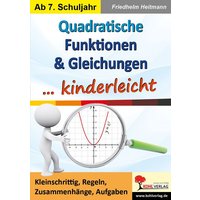 Quadratische Funktionen & Gleichungen ... kinderleicht von KOHL VERLAG Der Verlag mit dem Baum