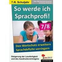 So werde ich Sprachprofi! / Klasse 7-8 von KOHL VERLAG Der Verlag mit dem Baum