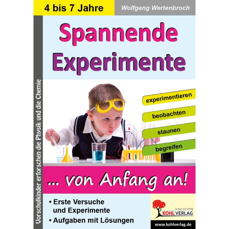 Spannende Experimente im Kindergarten von KOHL VERLAG Der Verlag mit dem Baum