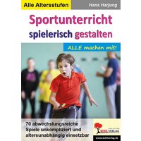 Sportunterricht spielerisch gestalten von KOHL VERLAG Der Verlag mit dem Baum