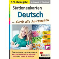 Stationenkarten Deutsch ... durch alle Jahreszeiten / Klasse 5-6 von KOHL VERLAG Der Verlag mit dem Baum