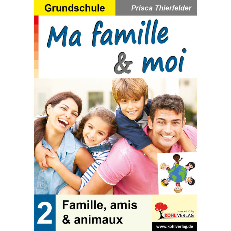 Ma famille & moi / Grundschule von KOHL VERLAG Der Verlag mit dem Baum