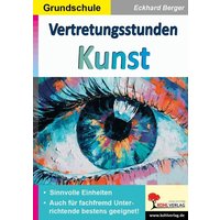 Vertretungsstunden Kunst / Grundschule von KOHL VERLAG Der Verlag mit dem Baum