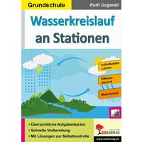 Wasserkreislauf an Stationen / Grundschule von KOHL VERLAG Der Verlag mit dem Baum