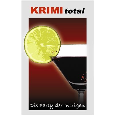 KRIMI total 160 - KRIMI total - Die Party der Intrigen KRIMI total 160 - KRIMI total - Die Party der Intrigen von KRIMI total