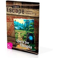 45 Minuten Escape – Quest for Utopia 45 Minuten Escape – Quest for Utopia von Kallmeyer'sche Verlags-