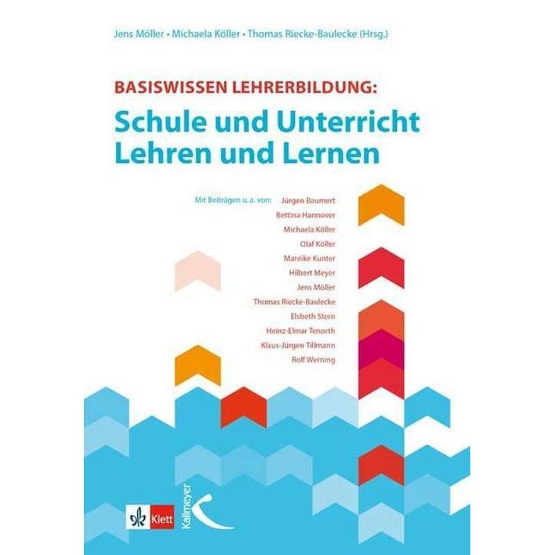 Basiswissen Lehrerbildung: Schule und Unterricht - Lehren und Lernen von Kallmeyer