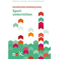 Basiswissen Lehrerbildung: Sport unterrichten von Kallmeyer