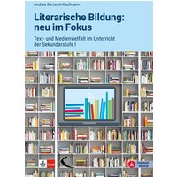 Literarische Bildung: neu im Fokus von Kallmeyer