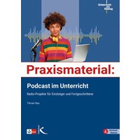 Praxismaterial: Podcast im Unterricht von Kallmeyer