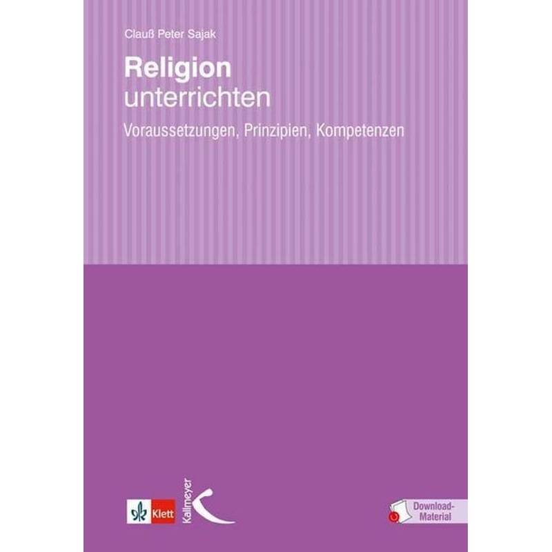 Religion unterrichten, m. 18 Beilage von Kallmeyer