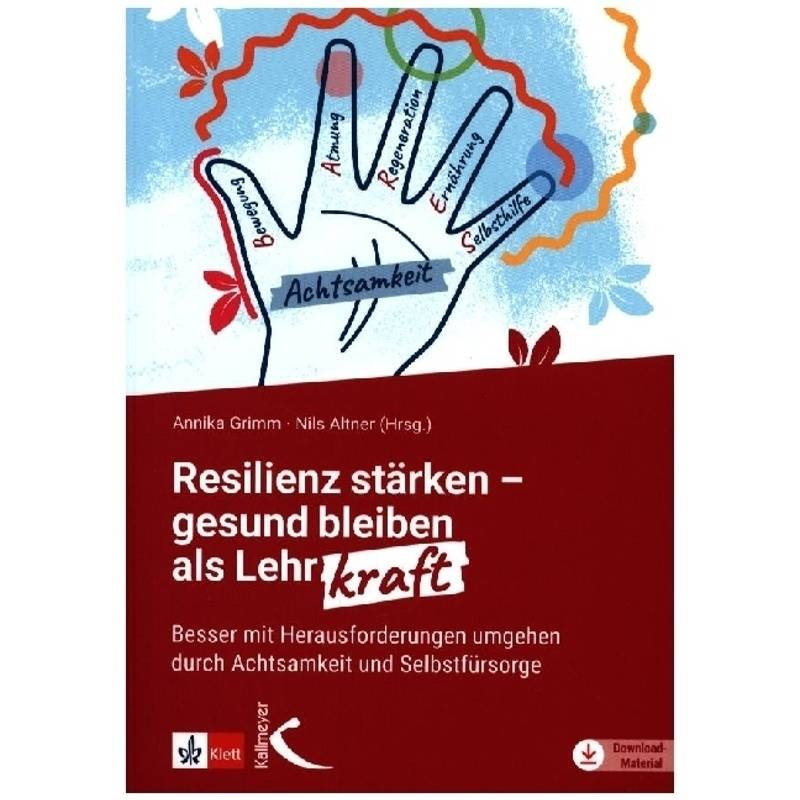 Resilienz stärken - gesund bleiben als Lehrkraft von Kallmeyer