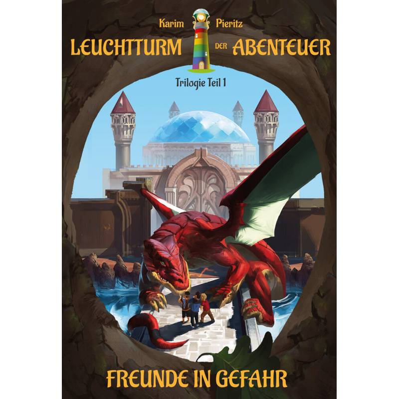 Leuchtturm der Abenteuer Trilogie 1 Freunde in Gefahr - Kinderbuch ab 10 Jahren für Mädchen und Jungen von Kaspabü / Pieritz