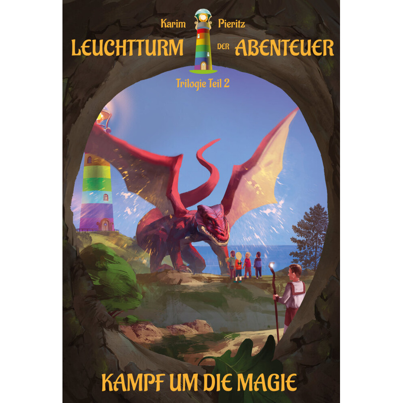 Leuchtturm der Abenteuer Trilogie 2 Kampf um die Magie - Kinderbuch ab 10 Jahren für Mädchen und Jungen von Kaspabü / Pieritz