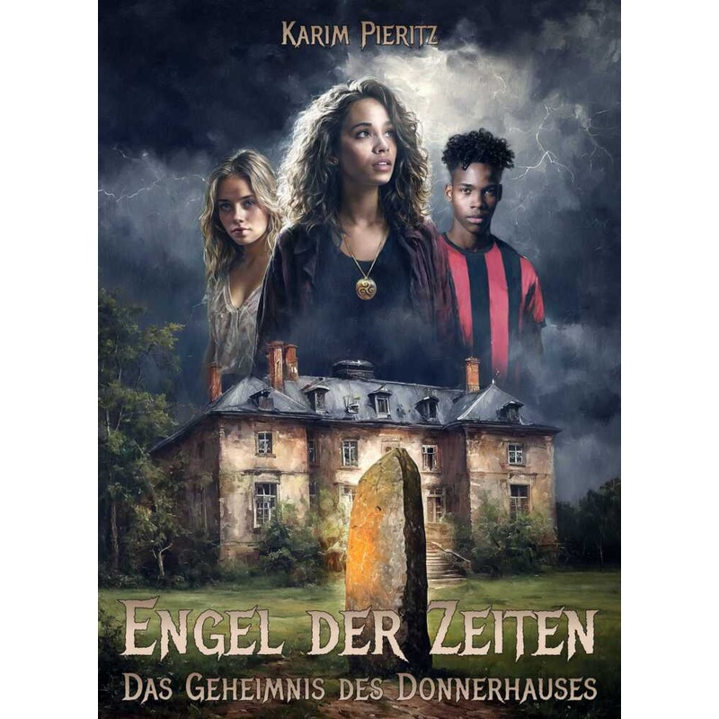 Engel der Zeiten - Das Geheimnis des Donnerhauses - Jugendbuch ab 14 Jahren von Kaspabü / Pieritz