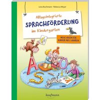 Alltagsintegrierte Sprachförderung im Kindergarten von Kaufmann, Ernst