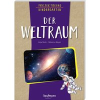 Projektreihe Kindergarten - Der Weltraum von Kaufmann, Ernst