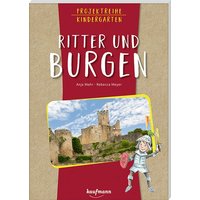 Projektreihe Kindergarten - Ritter und Burgen von Kaufmann, Ernst