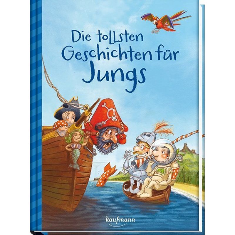 Die tollsten Geschichten für Jungs, m. 1 Beilage von Kaufmann