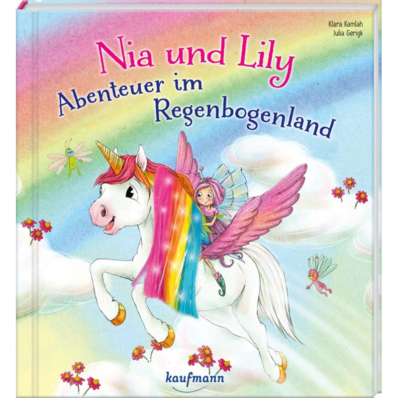 Nia & Lily - Abenteuer im Regenbogenland von Kaufmann