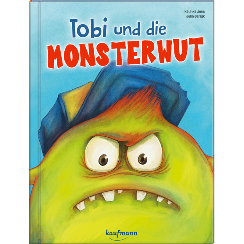 Tobi und die Monsterwut von Kaufmann