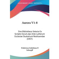 Aurora V1-8 von Kessinger Publishing, LLC