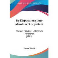 De Disputatione Inter Marotum Et Sagontum von Kessinger Publishing, LLC