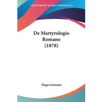 De Martyrologio Romano (1878) von Kessinger Publishing, LLC