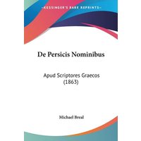 De Persicis Nominibus von Kessinger Publishing, LLC