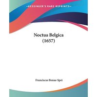 Noctua Belgica (1657) von Kessinger Publishing, LLC