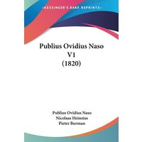 Publius Ovidius Naso V1 (1820) von Kessinger Publishing, LLC