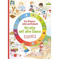 Das Krippen-Jahreszeitenbuch: Kreativ mit allen Sinnen von Klett Kita GmbH
